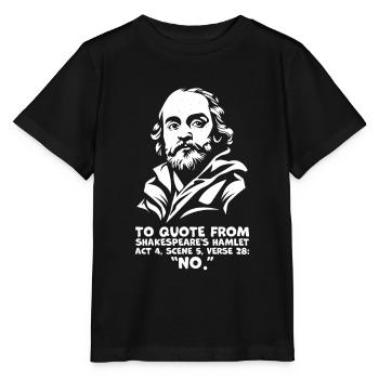 Citation du « non » de Shakespeare - Citation amusante d’Hamlet - T-shirt bio MINI CREATOR Stanley/Stella Enfant - noir - Devant - Mikhail (115cm)