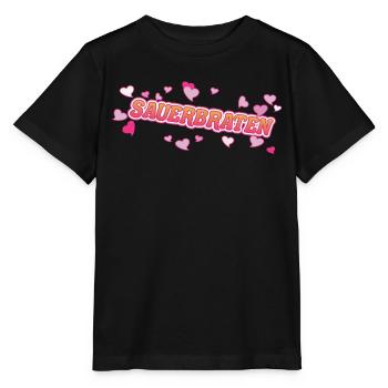 Sauerbraten ein Design für den Braten Fan - Stanley/Stella Kinder T-Shirt MINI CREATOR  - Schwarz - Vorne - Mikhail (115cm)