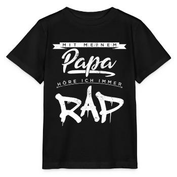 Mit meinem Papa höre ich immer Rap lustiges Design - Stanley/Stella Kinder T-Shirt MINI CREATOR  - Schwarz - Vorne - Mikhail (115cm)