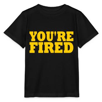 youre fired - Stanley/Stella Kinder T-Shirt MINI CREATOR  - Schwarz - Vorne - Mikhail (115cm)