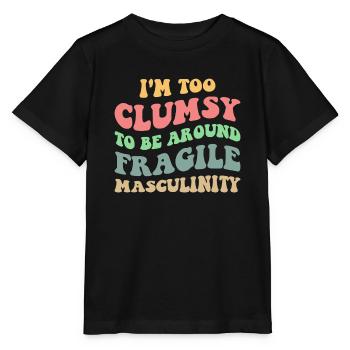 Trop maladroit pour être entouré de la masculinité fragile V - T-shirt bio MINI CREATOR Stanley/Stella Enfant - noir - Devant - Mikhail (115cm)