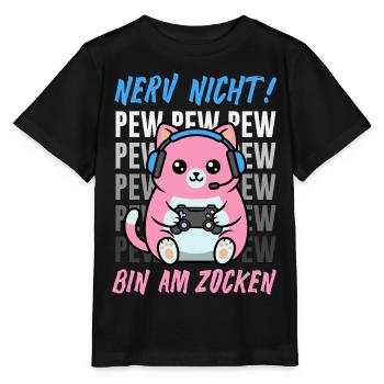 Nerv Nicht Pew Pew Bin Am Zocken Lustige Katze - Stanley/Stella Kinder T-Shirt MINI CREATOR  - Schwarz - Vorne - Mikhail (115cm)