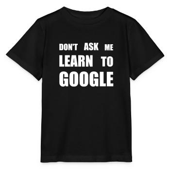 Google dont ask me - Stanley/Stella Kinder T-Shirt MINI CREATOR  - Schwarz - Vorne - Mikhail (115cm)