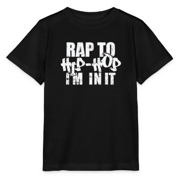 Rap to Hip-Hop I'm in it Musikrichtung Rap - Stanley/Stella Kinder T-Shirt MINI CREATOR  - Schwarz - Vorne - Mikhail (115cm)