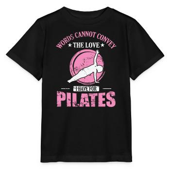 Les mots ne peuvent pas transmettre l’amour que j’ai pour le Pilates - T-shirt bio MINI CREATOR Stanley/Stella Enfant - noir - Devant - Mikhail (115cm)