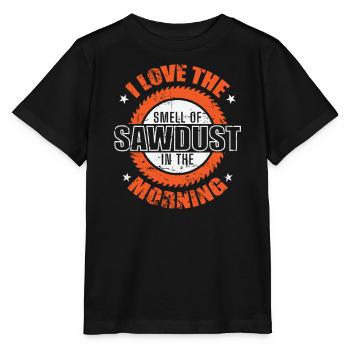 I Love the smell of Sawdust in the Morning - Stanley/Stella MINI CREATOR Kids’ T-Shirt - black - Front - Mikhail (115cm)