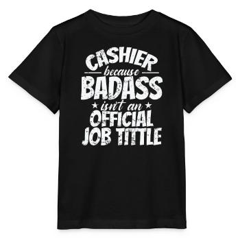 Cashier because Badass Isn't an official Job Title - Stanley/Stella Kinder T-Shirt MINI CREATOR  - Schwarz - Vorne - Mikhail (115cm)