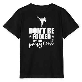 Don't be Fooled by the Ponytail Taekwondo - Stanley/Stella MINI CREATOR Kids’ T-Shirt - black - Front - Mikhail (115cm)