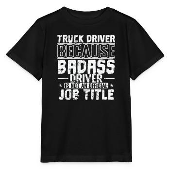 Badass Driver n’est pas un titre de poste officiel LKW - T-shirt bio MINI CREATOR Stanley/Stella Enfant - noir - Devant - Mikhail (115cm)