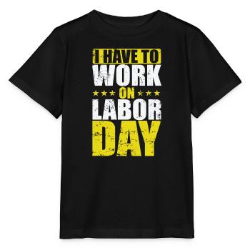 États-Unis Je dois travailler le jour de la fête du Travail - T-shirt bio MINI CREATOR Stanley/Stella Enfant - noir - Devant - Mikhail (115cm)