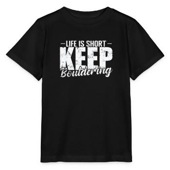 La vie est courte Continuez à faire de l’escalade de bloc - T-shirt bio MINI CREATOR Stanley/Stella Enfant - noir - Devant - Mikhail (115cm)