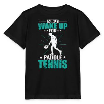 I only wake up for Paddle Tennis - Stanley/Stella MINI CREATOR Kids’ T-Shirt - black - Front - Mikhail (115cm)