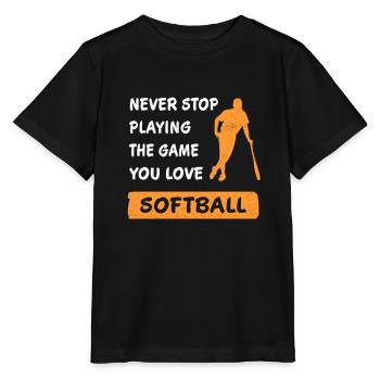 Hör nie auf das Spiel zu spielen Softball Geschenk - Stanley/Stella Kinder T-Shirt MINI CREATOR  - Schwarz - Vorne - Mikhail (115cm)