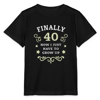 Endlich 40. Geburtstag nur noch erwachsen werden - Stanley/Stella Kinder T-Shirt MINI CREATOR  - Schwarz - Vorne - Mikhail (115cm)