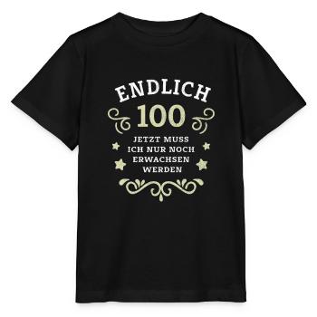Endlich 100. Geburtstag nur noch erwachsen werden - Stanley/Stella Kinder T-Shirt MINI CREATOR  - Schwarz - Vorne - Mikhail (115cm)