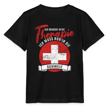 Ich brauche keine Therapie ich muss in die Schweiz - Stanley/Stella Kinder T-Shirt MINI CREATOR  - Schwarz - Vorne - Mikhail (115cm)