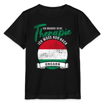 Ich brauch keine Therapie ich muss nur nach Ungarn - Stanley/Stella Kinder T-Shirt MINI CREATOR  - Schwarz - Vorne - Mikhail (115cm)