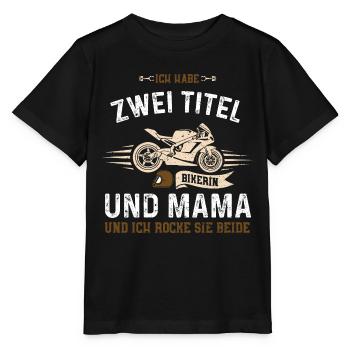 Ich Habe Zwei Titel Bikerin Und... - Stanley/Stella Kinder T-Shirt MINI CREATOR  - Schwarz - Vorne - Mikhail (115cm)