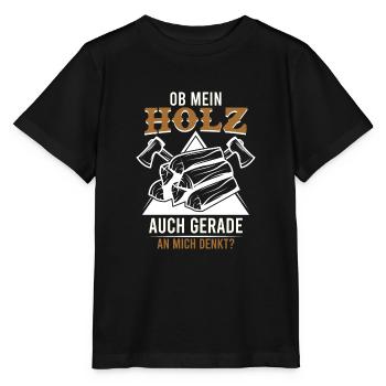 Holzfäller Spruch ob mein Holz auch mich denkt - Stanley/Stella Kinder T-Shirt MINI CREATOR  - Schwarz - Vorne - Mikhail (115cm)