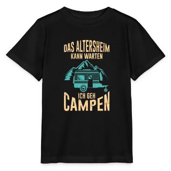 Camping Rentner Spruch Altersheim kann warten - Stanley/Stella Kinder T-Shirt MINI CREATOR  - Schwarz - Vorne - Mikhail (115cm)