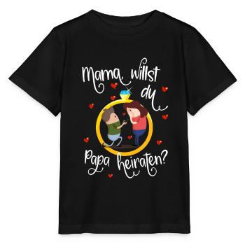 Mama, willst du Papa heiraten? Süßer Heiratsantrag - Stanley/Stella Kinder T-Shirt MINI CREATOR  - Schwarz - Vorne - Mikhail (115cm)