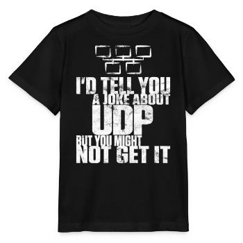 Joke about UDP but you might not get it - Stanley/Stella Kinder T-Shirt MINI CREATOR  - Schwarz - Vorne - Mikhail (115cm)