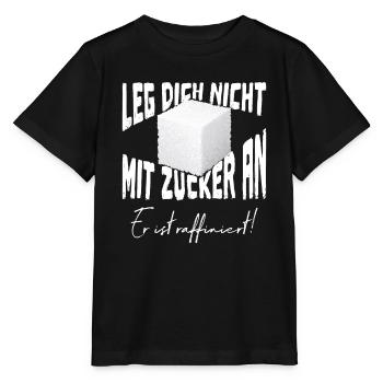 Leg Dich nicht mit Zucker an er ist raffiniert - Stanley/Stella Kinder T-Shirt MINI CREATOR  - Schwarz - Vorne - Mikhail (115cm)
