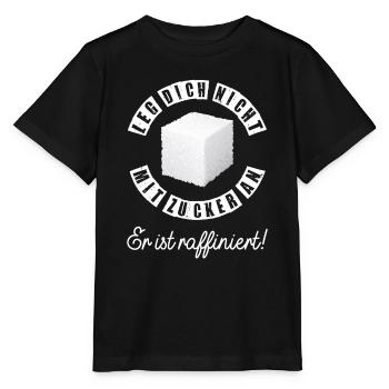 Leg Dich nicht mit Zucker an er ist raffiniert - Stanley/Stella Kinder T-Shirt MINI CREATOR  - Schwarz - Vorne - Mikhail (115cm)