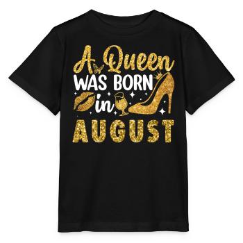 A Queen was born in August Birthday in August - Stanley/Stella MINI CREATOR Kids’ T-Shirt - black - Front - Mikhail (115cm)