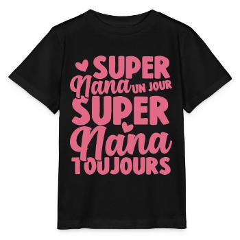 Femme Super Nana Un Jour Super Nana Toujours Nana - T-shirt bio MINI CREATOR Stanley/Stella Enfant - noir - Devant - Mikhail (115cm)