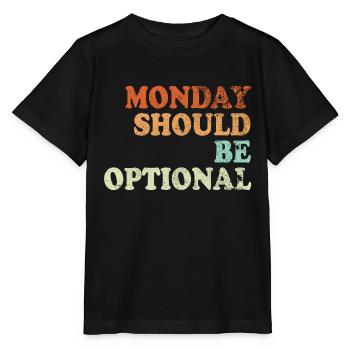 Monday should be optional Vintage - Stanley/Stella MINI CREATOR Kids’ T-Shirt - black - Front - Mikhail (115cm)