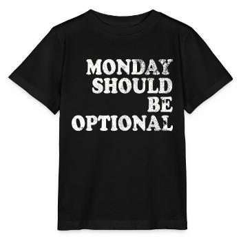 Monday should be optional white - Stanley/Stella MINI CREATOR Kids’ T-Shirt - black - Front - Mikhail (115cm)