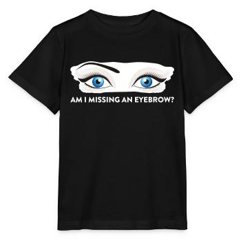 Am I Missing An Eyebrow Makeup Artist Gift - Stanley/Stella MINI CREATOR Kids’ T-Shirt - black - Front - Mikhail (115cm)