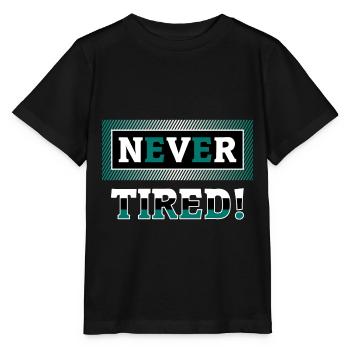 Never tired - Stanley/Stella MINI CREATOR Kids’ T-Shirt - black - Front - Mikhail (115cm)