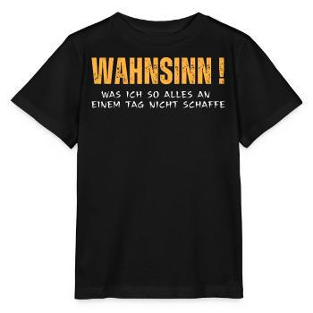 Wahnsinn! Was ich alles an einem Tag nicht schaffe - Stanley/Stella Kinder T-Shirt MINI CREATOR  - Schwarz - Vorne - Mikhail (115cm)