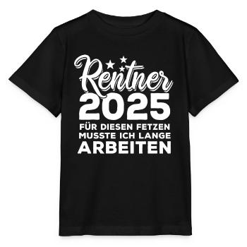 Rentner 2025 Für diesen Fetzen - lange arbeiten - Stanley/Stella Kinder T-Shirt MINI CREATOR  - Schwarz - Vorne - Mikhail (115cm)