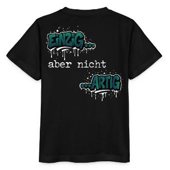 Einzig… aber nicht …artig Einzigartig Spruch - Stanley/Stella Kinder T-Shirt MINI CREATOR  - Schwarz - Hinten - Mikhail (115cm)