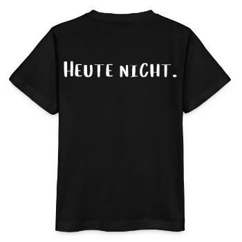 Heute nicht – Lustiges Statement T-Shirt - Stanley/Stella Kinder T-Shirt MINI CREATOR  - Schwarz - Hinten - Mikhail (115cm)