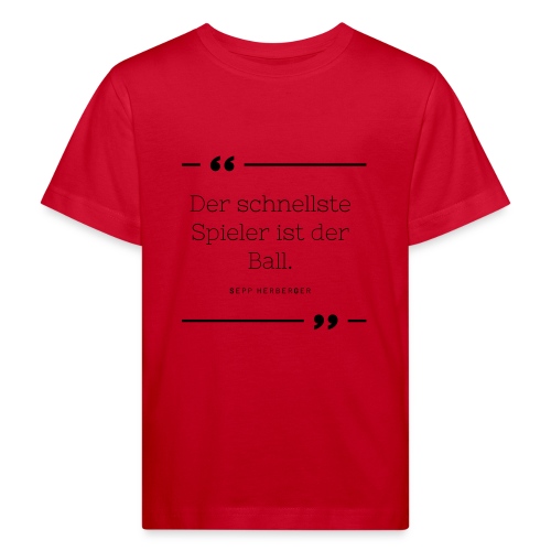 Sepp Herberger Zitat - Kinder Bio-T-Shirt