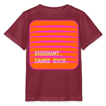 EHRENAMT Danke Euch - Stanley/Stella Kinder T-Shirt MINI CREATOR  - Burgunderrot - Vorne - Kain (125cm)