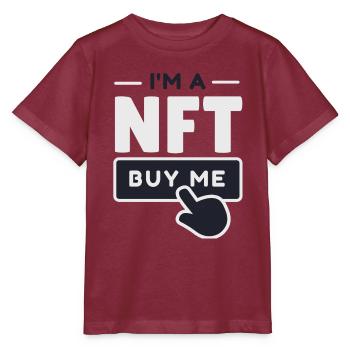 NFT - I am a NFT - Non Fungible Token, Crypto - Stanley/Stella MINI CREATOR Kids’ T-Shirt - burgundy - Front - Kain (125cm)