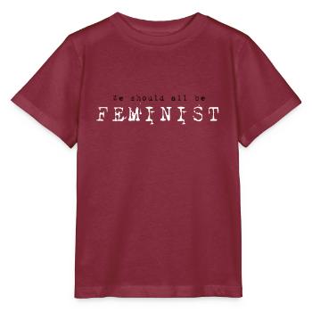 Wir sollten alle feministisch sein - Stanley/Stella Kinder T-Shirt MINI CREATOR  - Burgunderrot - Vorne - Kain (125cm)