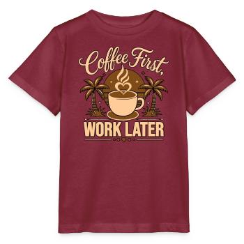 Coffee First, Work Later – Powered by Caffeine - Stanley/Stella MINI CREATOR Kids’ T-Shirt - burgundy - Front - Kain (125cm)