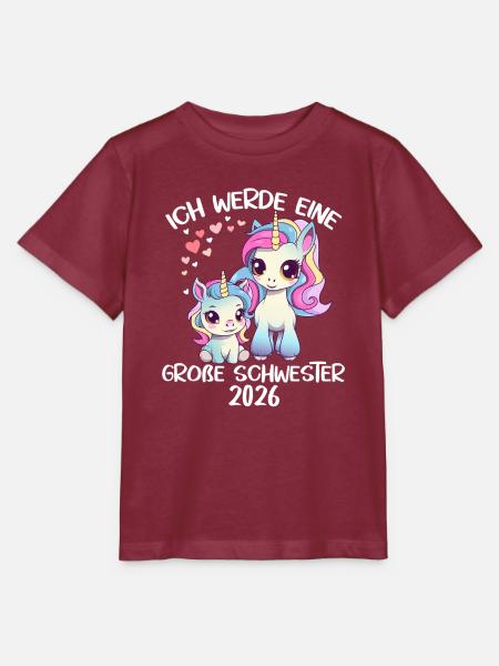 Große Schwester 2026 Einhörner niedliches Einhorn - Stanley/Stella Kinder T-Shirt MINI CREATOR - Burgunderrot