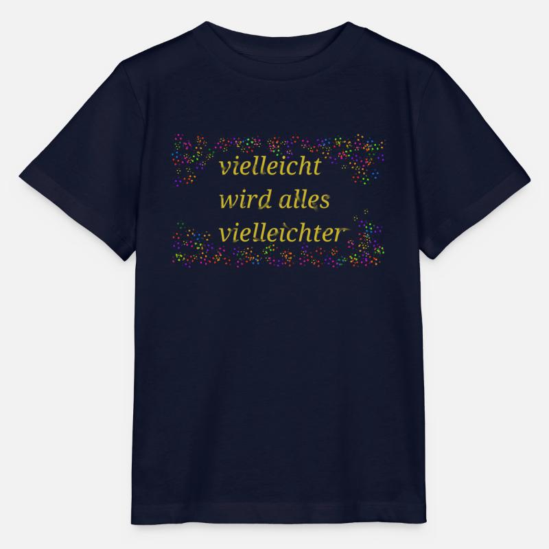 Maybe everything will be a saying - Stanley/Stella MINI CREATOR Kids’ T-Shirt - navy