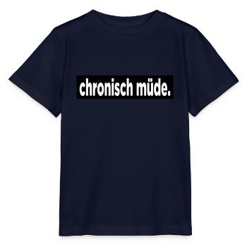 Chronic fatigue. - Stanley/Stella MINI CREATOR Kids’ T-Shirt - navy - Front - Kain (125cm)