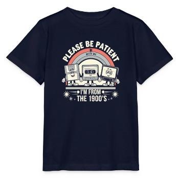 Sois patient avec moi, je suis des années 1900 - T-shirt bio MINI CREATOR Stanley/Stella Enfant - marine - Devant - Kain (125cm)