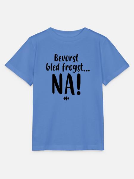 BOARISCH, BAYRISCH. BEVORST BLED FROGST, NA! - Stanley/Stella Kinder T-Shirt MINI CREATOR  - Blau
