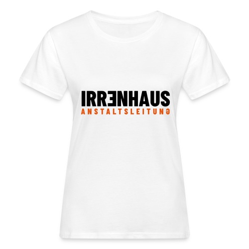 irrenhaus - Frauen Bio-T-Shirt