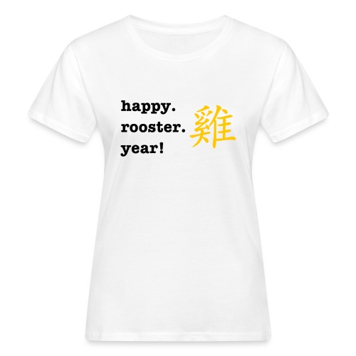 happy rooster year - Women's Organic T-Shirt